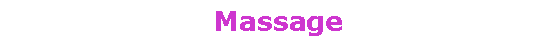 Zone de Texte: Massage